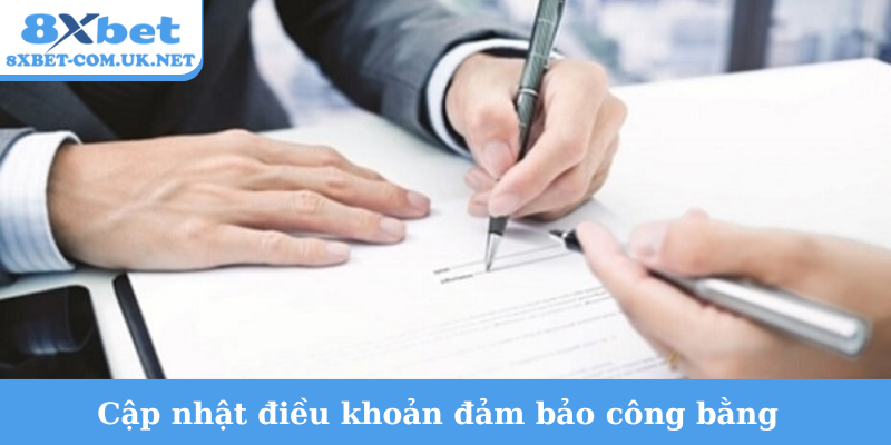 Cập nhật điều khoản đảm bảo công bằng