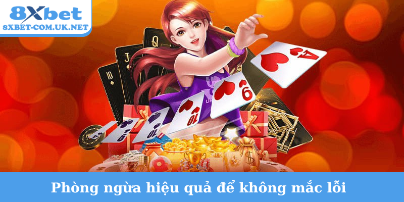 Phòng ngừa hiệu quả để không mắc lỗi